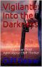 [Into the Darkness 01] • Into the Darkness (Book 1) · Vigilante